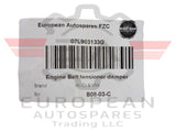 Genuine Audi & VW Engine Belt Tensioner Damper 07L903133G