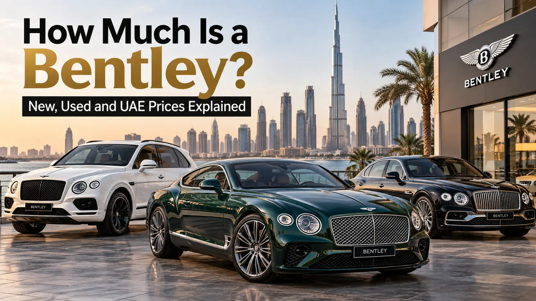 How Much Is a Bentley? New, Used and UAE Prices Explained European Autospares Trading LLC